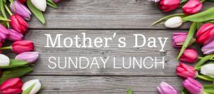 Mother's Day 22nd March - Sunday Lunch