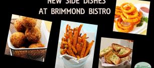 New side dishes at Brimmond Bistro 